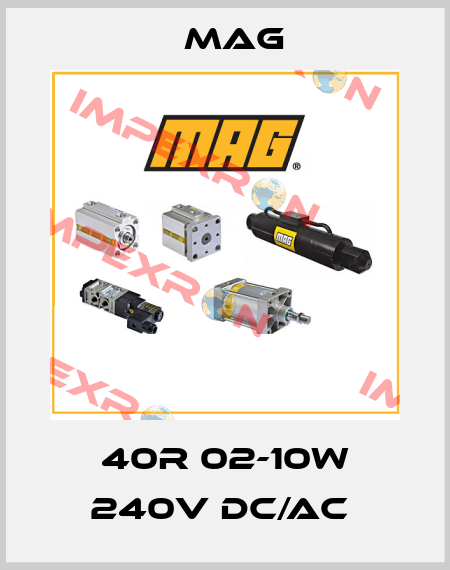 40R 02-10W 240V DC/AC  Mag