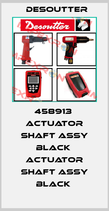 458913  ACTUATOR SHAFT ASSY BLACK  ACTUATOR SHAFT ASSY BLACK  Desoutter