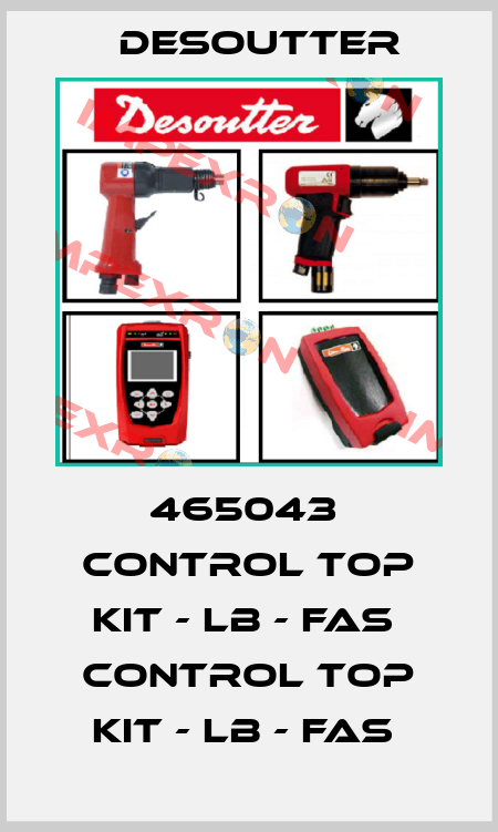 465043  CONTROL TOP KIT - LB - FAS  CONTROL TOP KIT - LB - FAS  Desoutter