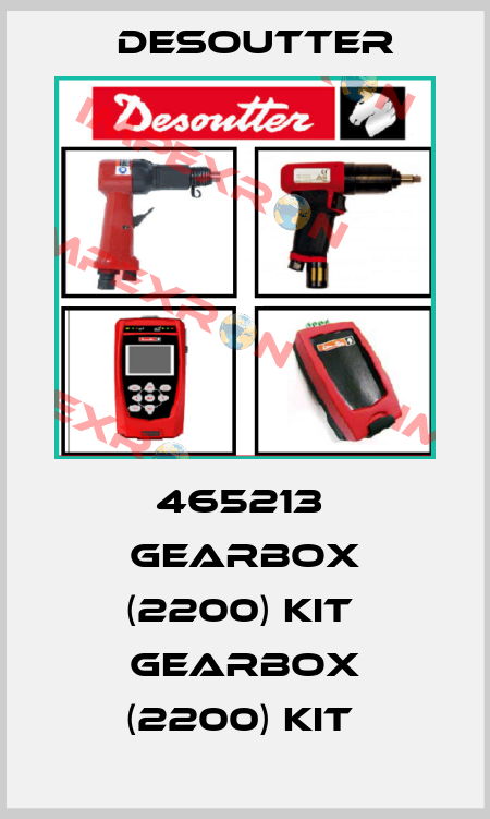 465213  GEARBOX (2200) KIT  GEARBOX (2200) KIT  Desoutter