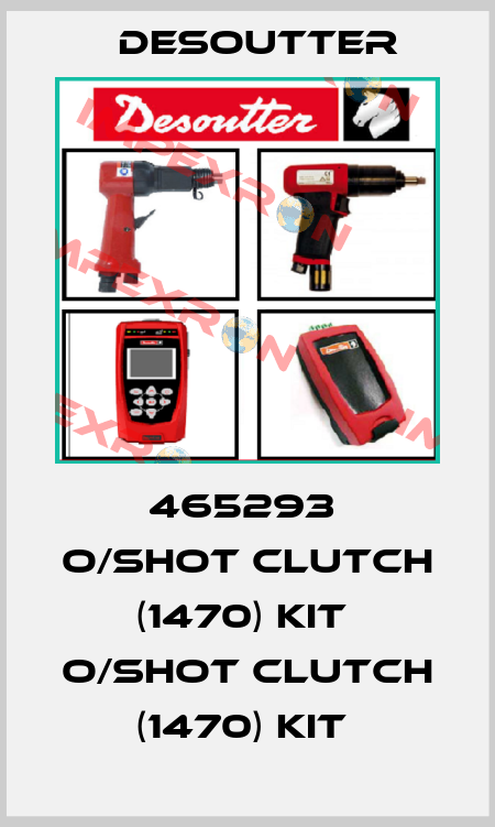 465293  O/SHOT CLUTCH (1470) KIT  O/SHOT CLUTCH (1470) KIT  Desoutter