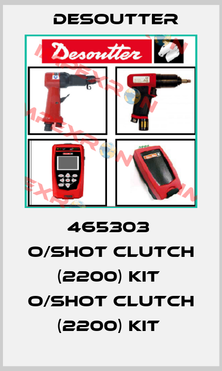 465303  O/SHOT CLUTCH (2200) KIT  O/SHOT CLUTCH (2200) KIT  Desoutter