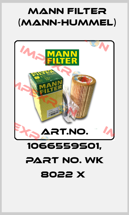 Art.No. 1066559S01, Part No. WK 8022 x  Mann Filter (Mann-Hummel)