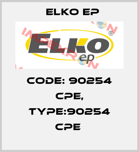 Code: 90254 CPE, Type:90254 CPE  Elko EP