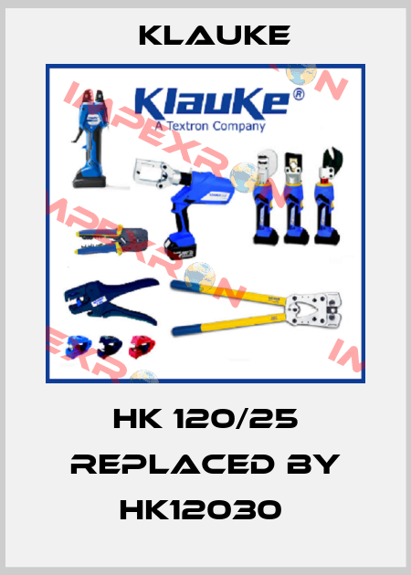 HK 120/25 Replaced by HK12030  Klauke