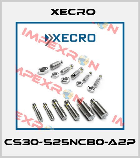 CS30-S25NC80-A2P Xecro