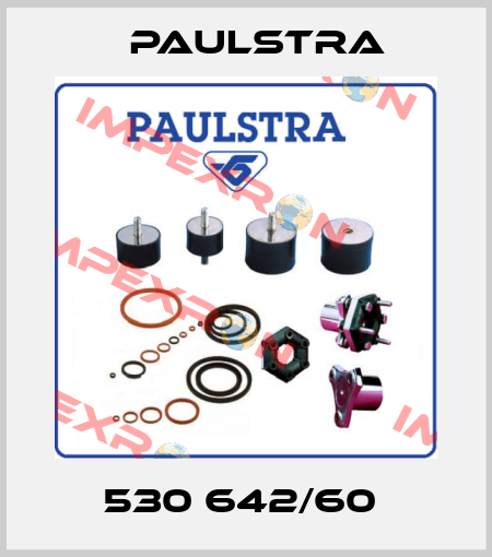 530 642/60  Paulstra