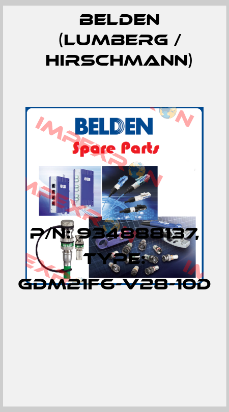 P/N: 934888137, Type: GDM21F6-V28-10D  Belden (Lumberg / Hirschmann)