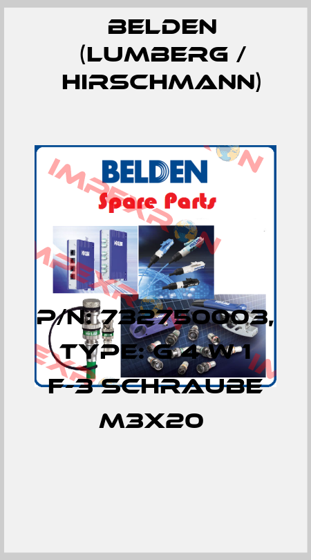 P/N: 732750003, Type: G 4 W 1 F-3 SCHRAUBE M3X20  Belden (Lumberg / Hirschmann)