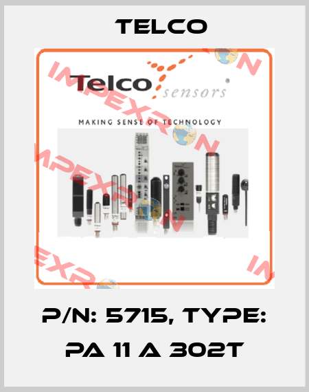 p/n: 5715, Type: PA 11 A 302T Telco