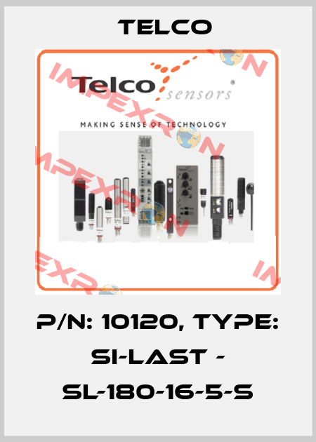 p/n: 10120, Type: SI-Last - SL-180-16-5-S Telco