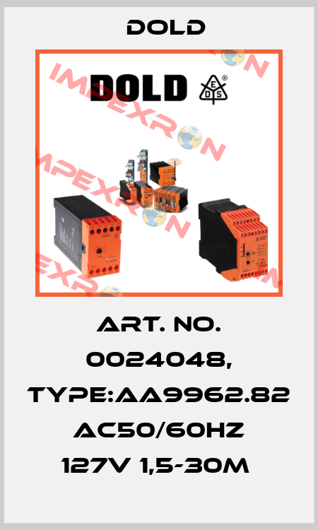 Art. No. 0024048, Type:AA9962.82 AC50/60HZ 127V 1,5-30M  Dold