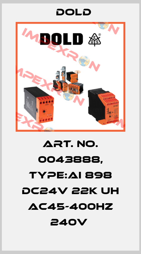 Art. No. 0043888, Type:AI 898 DC24V 22K UH AC45-400HZ 240V  Dold