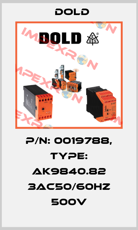 p/n: 0019788, Type: AK9840.82 3AC50/60HZ 500V Dold