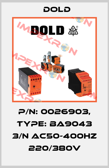 p/n: 0026903, Type: BA9043 3/N AC50-400HZ 220/380V Dold