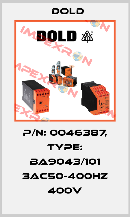 p/n: 0046387, Type: BA9043/101 3AC50-400HZ 400V Dold