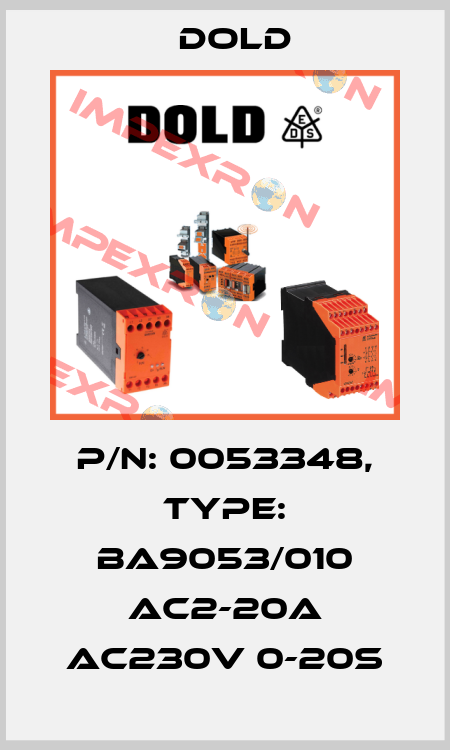 p/n: 0053348, Type: BA9053/010 AC2-20A AC230V 0-20S Dold