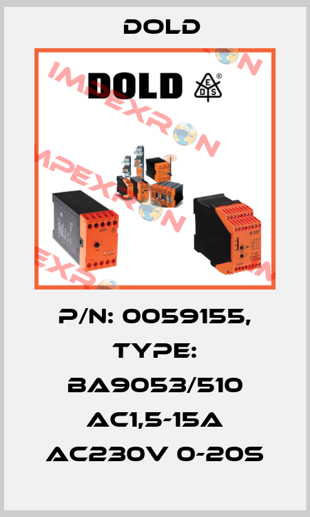 p/n: 0059155, Type: BA9053/510 AC1,5-15A AC230V 0-20S Dold