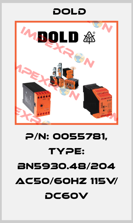 p/n: 0055781, Type: BN5930.48/204 AC50/60HZ 115V/ DC60V Dold
