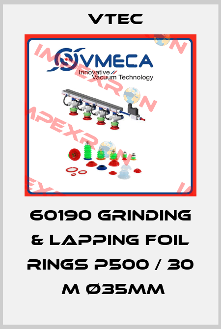 60190 GRINDING & LAPPING FOIL RINGS P500 / 30 ΜM Ø35MM  Vtec