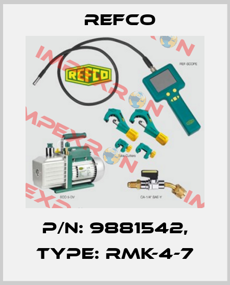 p/n: 9881542, Type: RMK-4-7 Refco