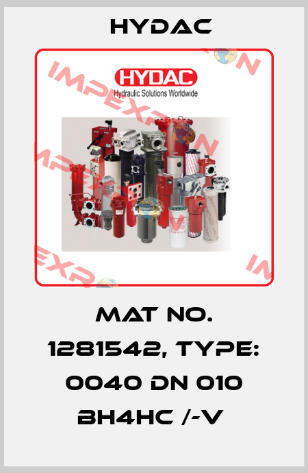 Mat No. 1281542, Type: 0040 DN 010 BH4HC /-V  Hydac