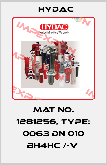 Mat No. 1281256, Type: 0063 DN 010 BH4HC /-V  Hydac