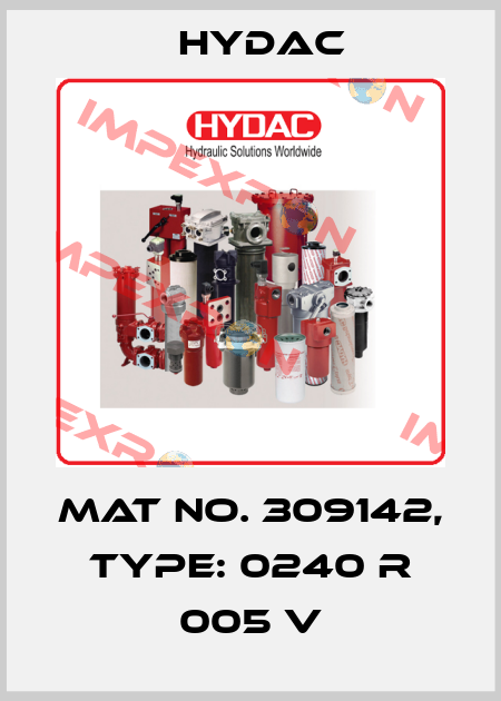 Mat No. 309142, Type: 0240 R 005 V Hydac