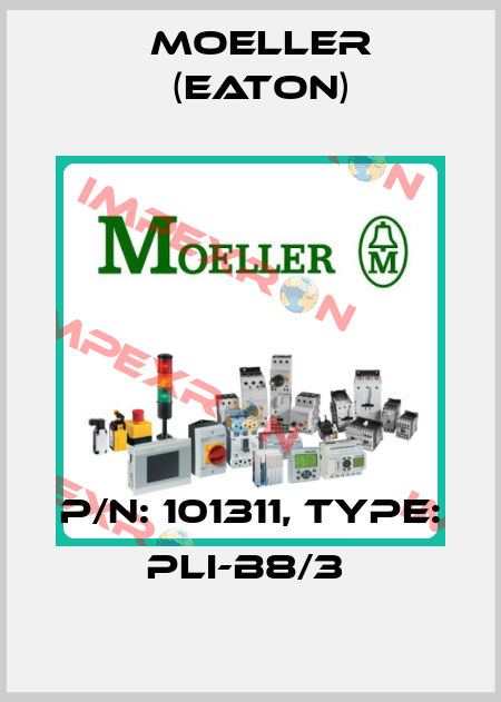 P/N: 101311, Type: PLI-B8/3  Moeller (Eaton)