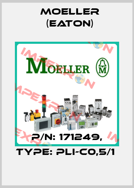 P/N: 171249, Type: PLI-C0,5/1  Moeller (Eaton)