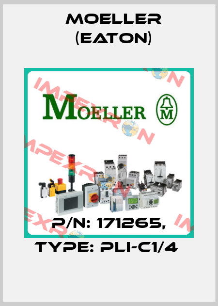 P/N: 171265, Type: PLI-C1/4  Moeller (Eaton)