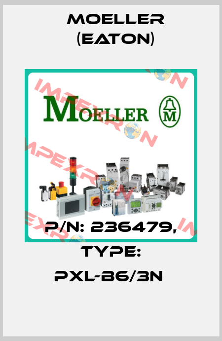 P/N: 236479, Type: PXL-B6/3N  Moeller (Eaton)