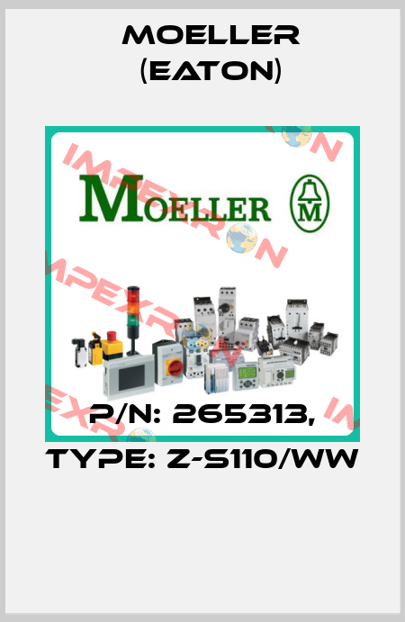 P/N: 265313, Type: Z-S110/WW  Moeller (Eaton)