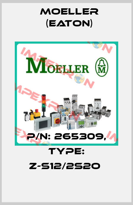 P/N: 265309, Type: Z-S12/2S2O  Moeller (Eaton)
