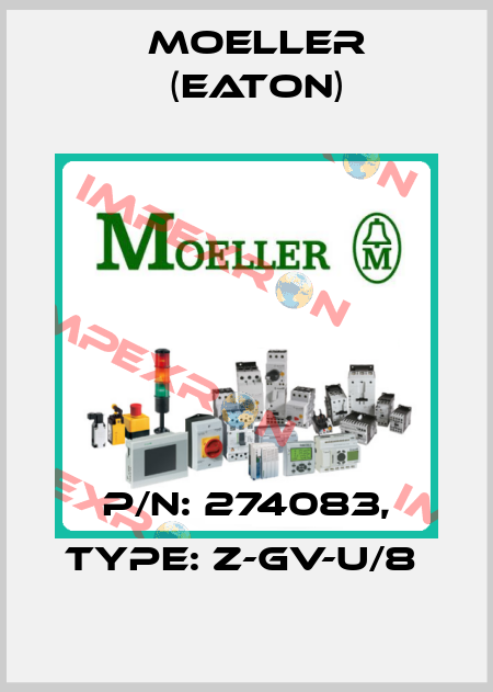 P/N: 274083, Type: Z-GV-U/8  Moeller (Eaton)