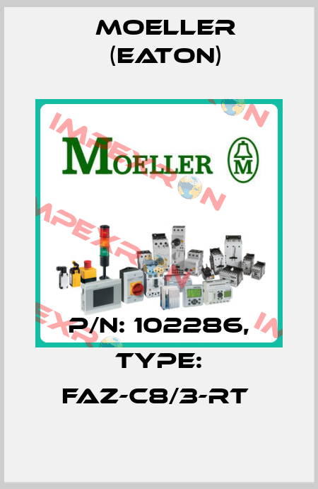 P/N: 102286, Type: FAZ-C8/3-RT  Moeller (Eaton)