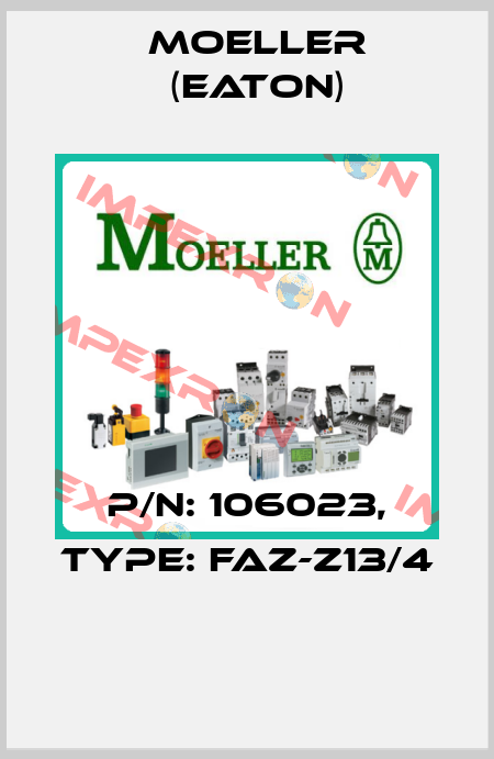 P/N: 106023, Type: FAZ-Z13/4  Moeller (Eaton)