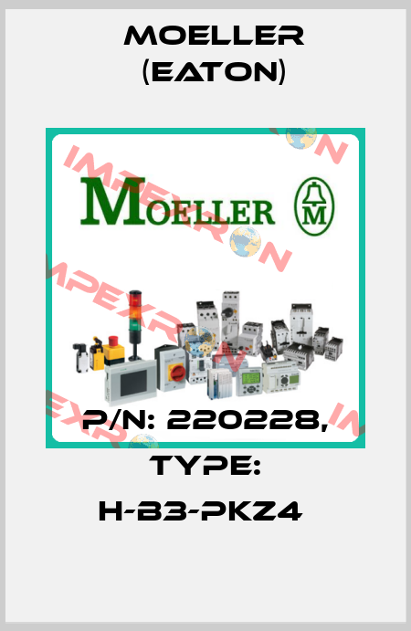 P/N: 220228, Type: H-B3-PKZ4  Moeller (Eaton)