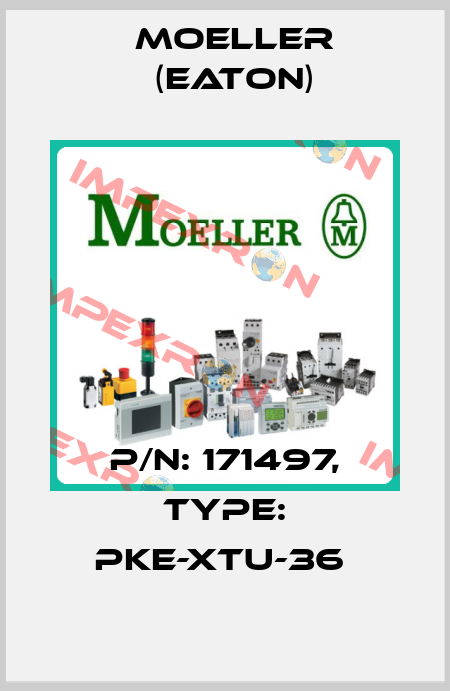 P/N: 171497, Type: PKE-XTU-36  Moeller (Eaton)
