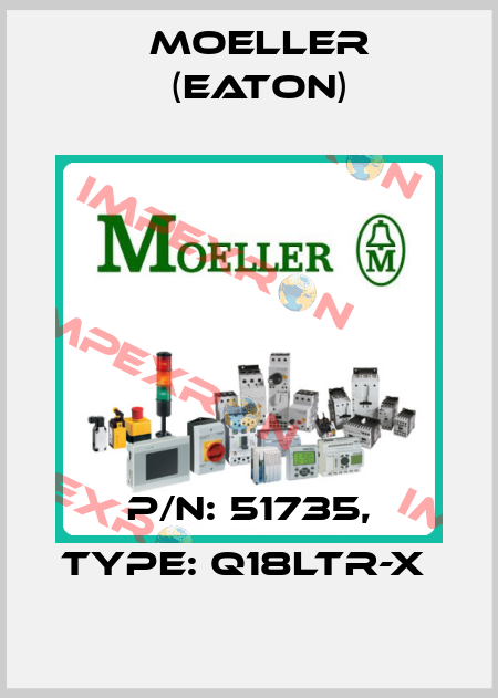 P/N: 51735, Type: Q18LTR-X  Moeller (Eaton)