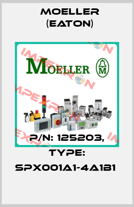 P/N: 125203, Type: SPX001A1-4A1B1  Moeller (Eaton)