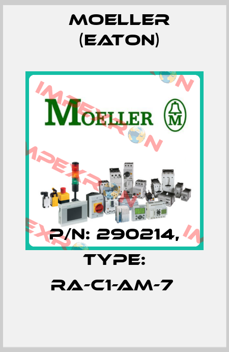 P/N: 290214, Type: RA-C1-AM-7  Moeller (Eaton)