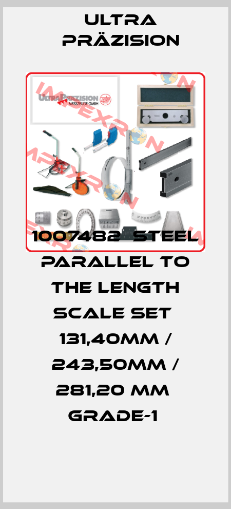 1007482  STEEL PARALLEL TO THE LENGTH SCALE SET  131,40MM / 243,50MM / 281,20 MM  GRADE-1  Ultra Präzision