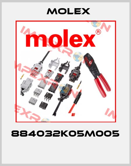 884032K05M005  Molex
