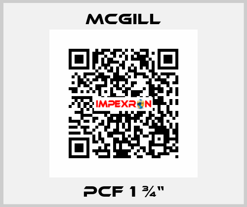 PCF 1 ¾“ McGill