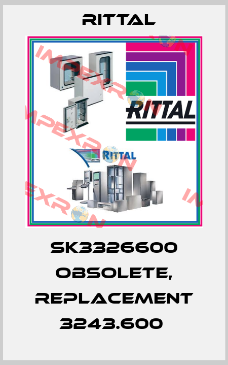 SK3326600 obsolete, replacement 3243.600  Rittal