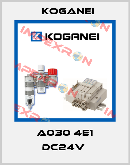 A030 4E1 DC24V  Koganei