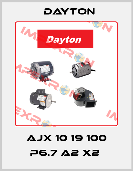 AJX 10 19 100 P6.7 A2 X2  DAYTON