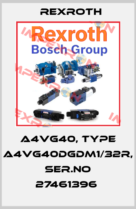 A4VG40, type A4VG40DGDM1/32R, ser.No 27461396  Rexroth