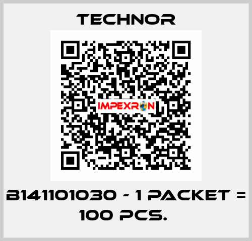 B141101030 - 1 packet = 100 pcs.  TECHNOR